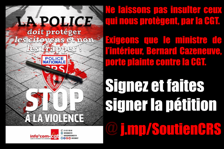 Pétition pour que le ministre de l’intérieur porte plainte contre la CGT suite à son affiche « anti-police ».