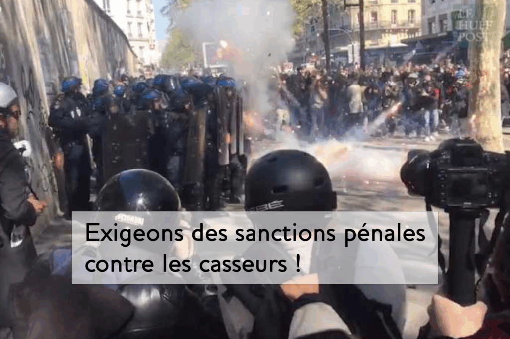 Contre les blocages, contre les saccages : exigeons des sanctions pénales contre les casseurs !