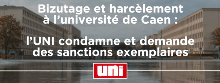 Bizutage et harcèlement à l’université de Caen : l’UNI condamne et demande des sanctions exemplaires