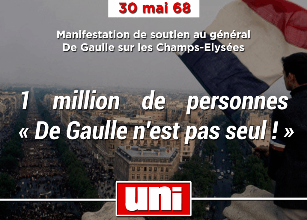 Le 30 mai 1968, le Général de Gaulle prenait la parole et un million de parisiens le soutinrent sur les Champs Elysées