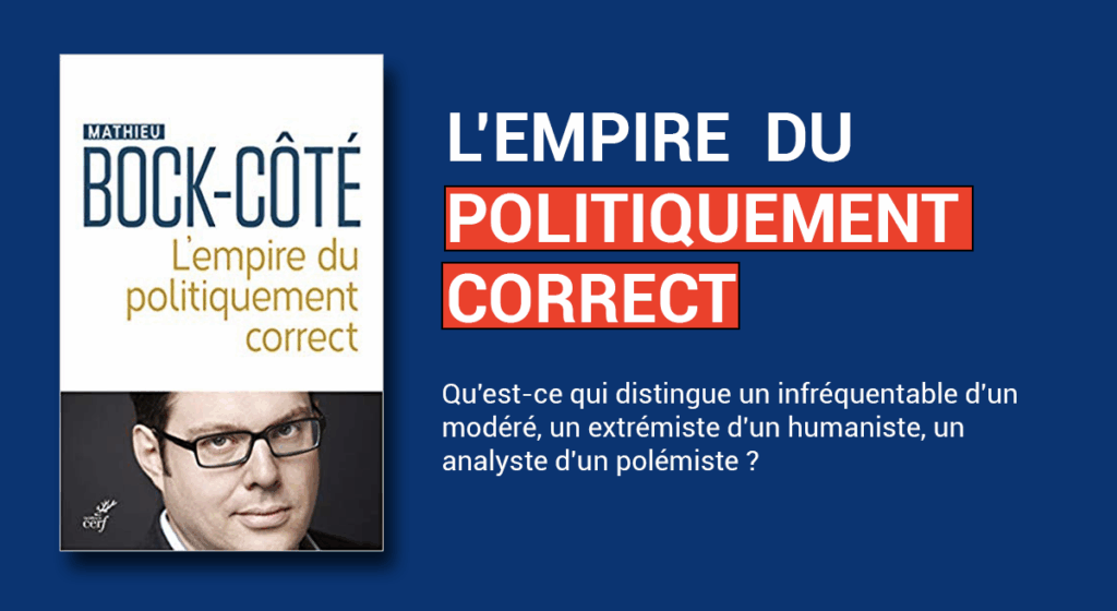 L’empire du politiquement correct, un livre indispensable