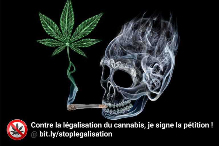 Contre la légalisation du cannabis, je signe la pétition !