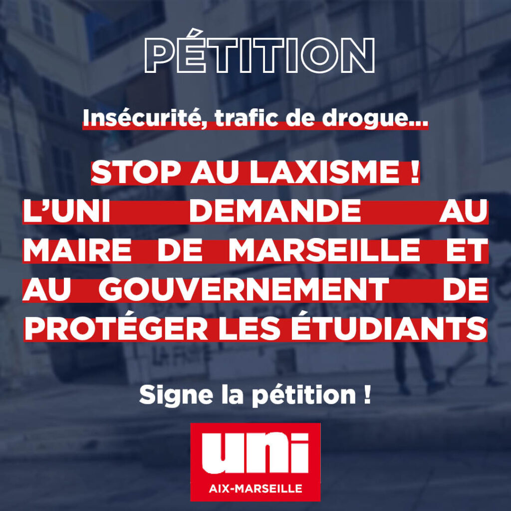 Trafic de drogue et insécurité pour les étudiants marseillais : Stop au laxisme des pouvoirs publics !