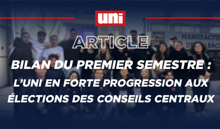 Bilan du premier semestre : L&rsquo;UNI en forte progression aux élections des conseils centraux des universités